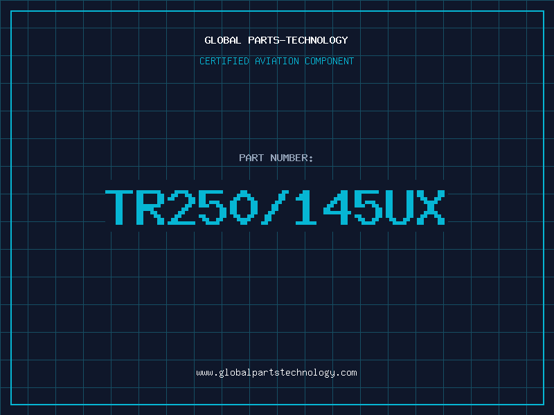 Aviation Part TR250/145UX