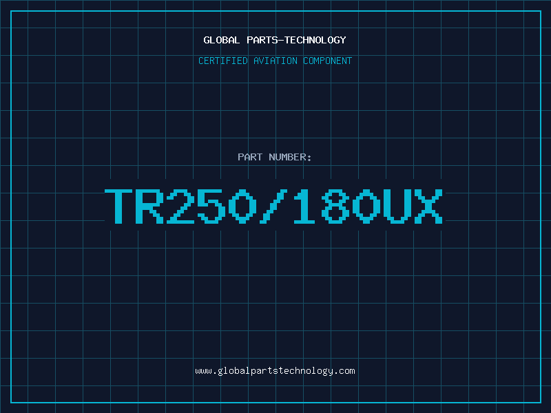 Aviation Part TR250/180UX