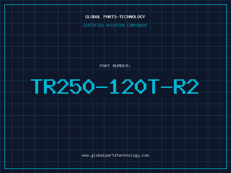 Aviation Part TR250-120T-R2