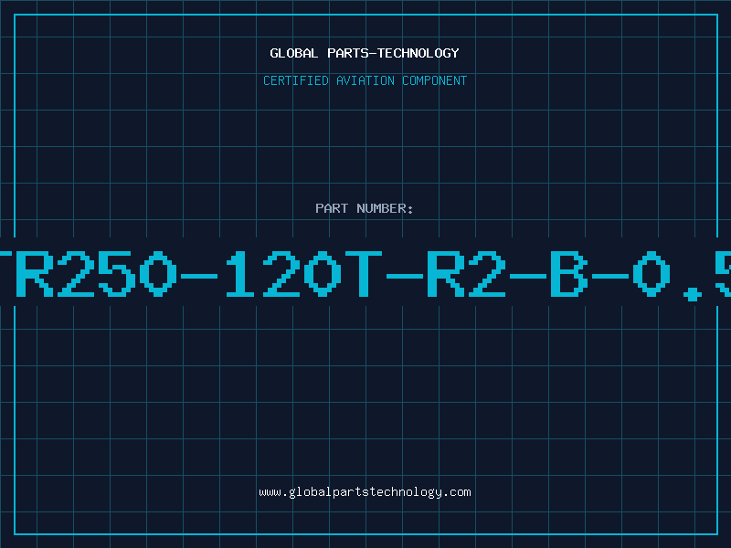 Aviation Part TR250-120T-R2-B-0.5