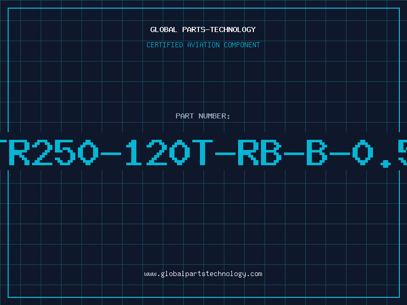 Aviation Part TR250-120T-RB-B-0.5