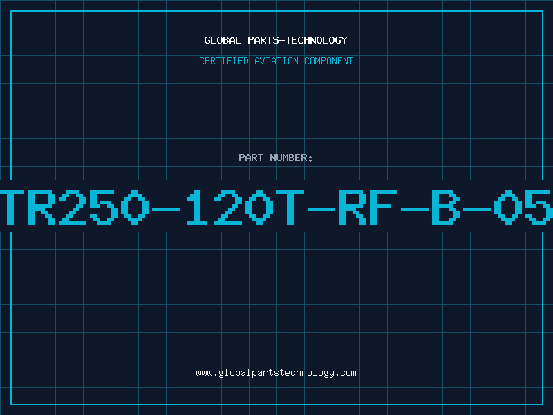 Aviation Part TR250-120T-RF-B-05