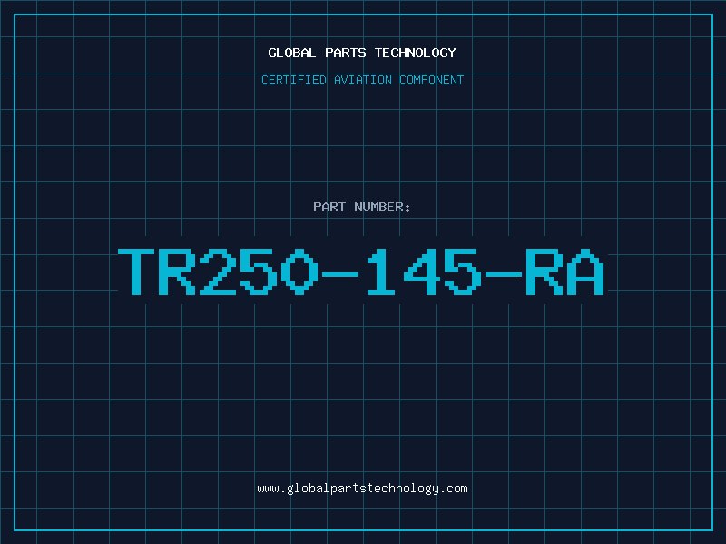 Aviation Part TR250-145-RA