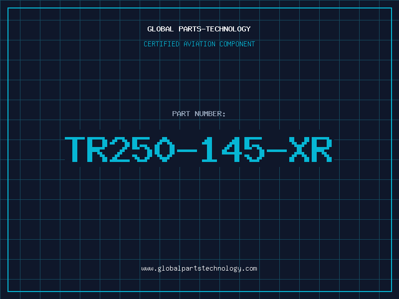 Aviation Part TR250-145-XR