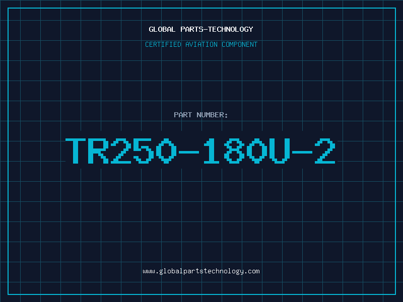 Aviation Part TR250-180U-2