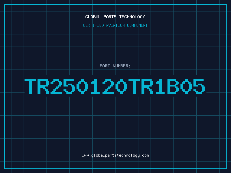 Aviation Part TR250120TR1B05