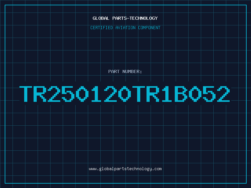 Aviation Part TR250120TR1B052