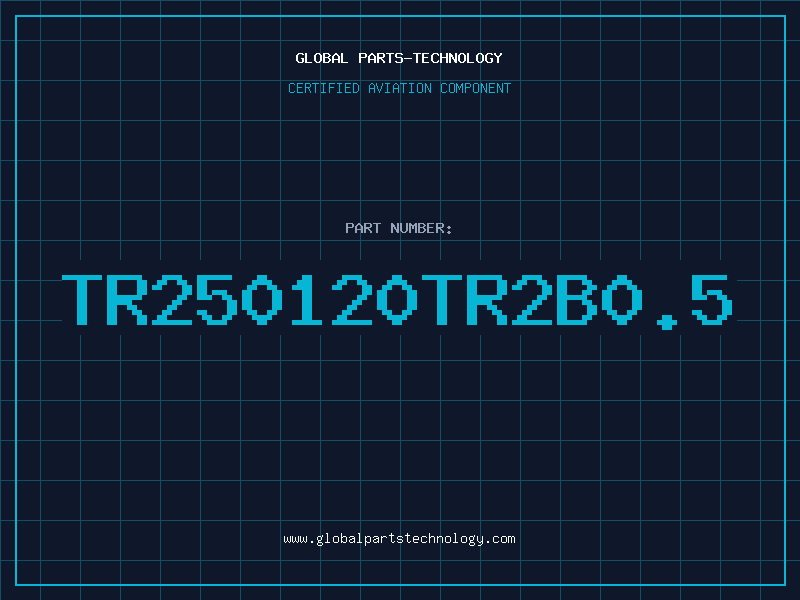 Aviation Part TR250120TR2B0.5