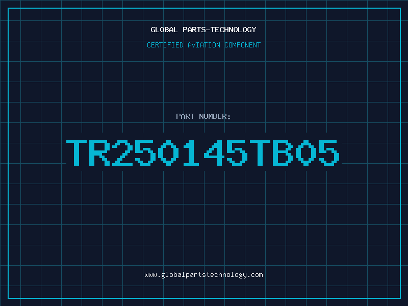Aviation Part TR250145TB05
