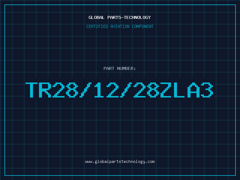 Aviation Part TR28/12/28ZLA3