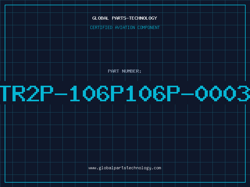 Aviation Part TR2P-106P106P-0003