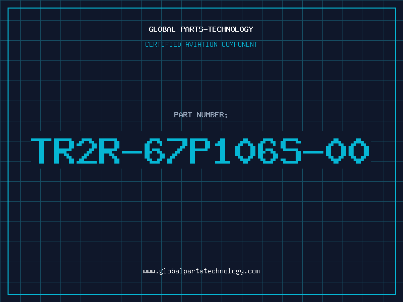 Aviation Part TR2R-67P106S-00
