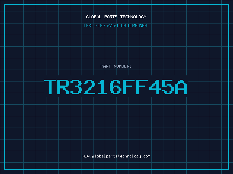 Aviation Part TR3216FF45A