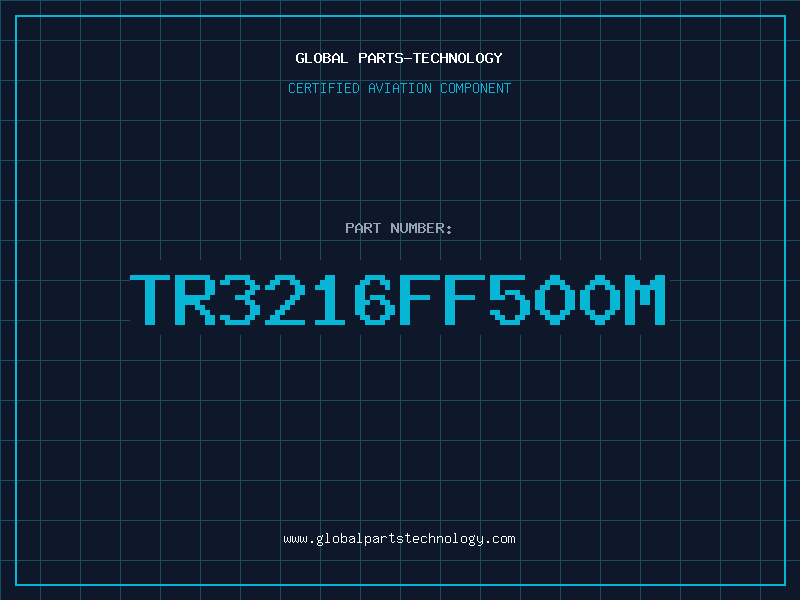 Aviation Part TR3216FF500M