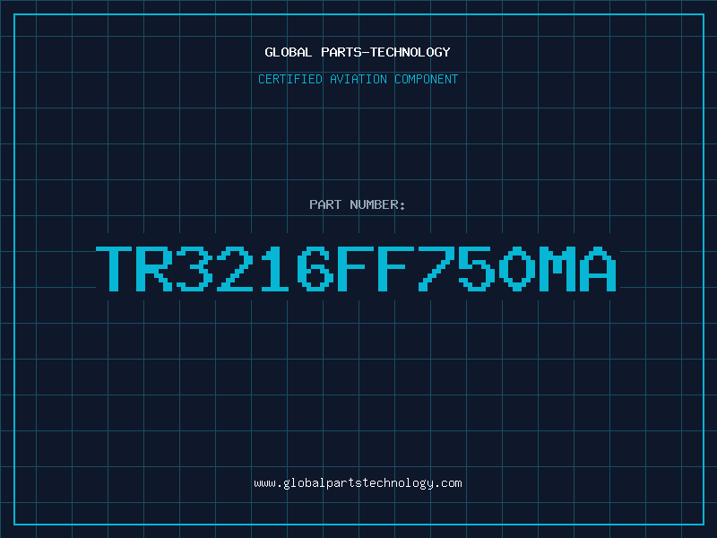 Aviation Part TR3216FF750MA