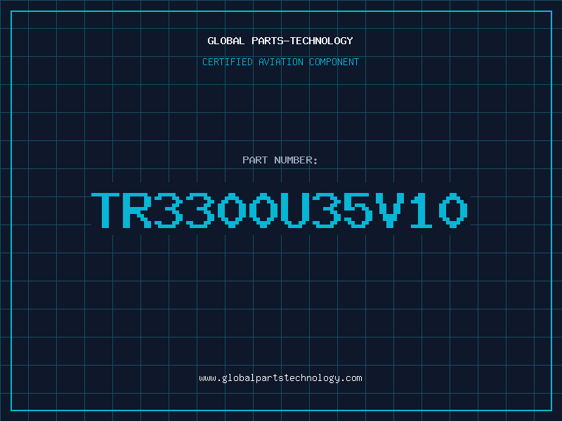 Aviation Part TR3300U35V10