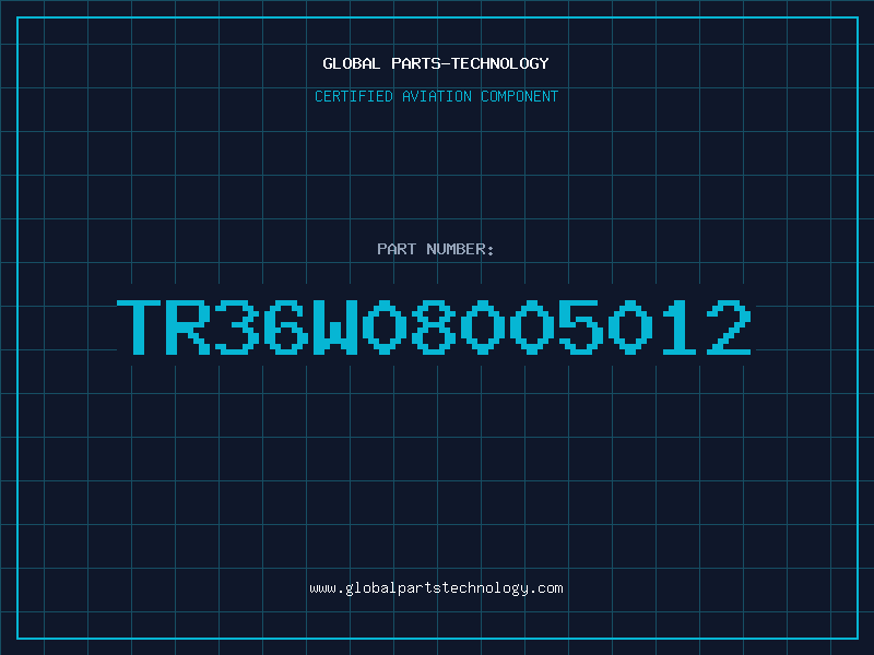 Aviation Part TR36W08005012