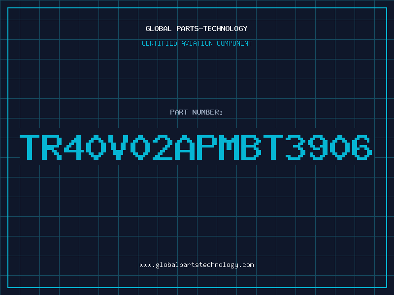 Aviation Part TR40V02APMBT3906