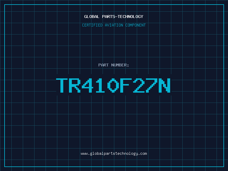 Aviation Part TR410F27N