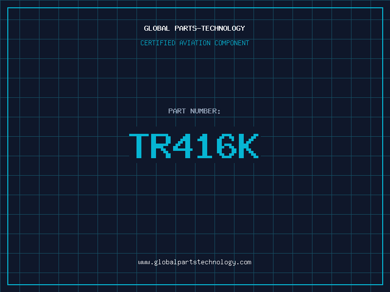 Aviation Part TR416K