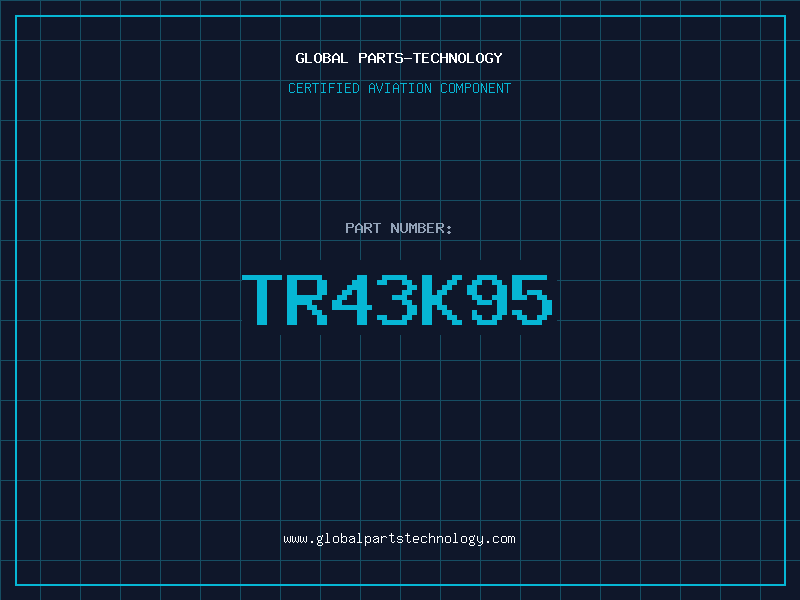 Aviation Part TR43K95