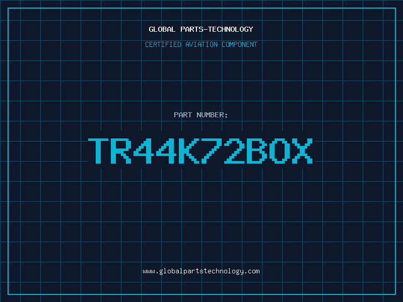 Aviation Part TR44K72BOX