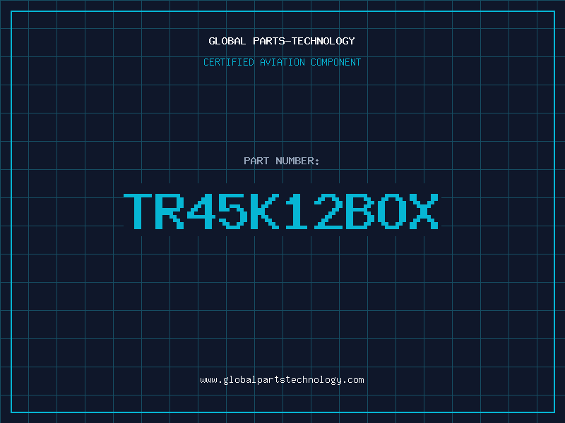 Aviation Part TR45K12BOX