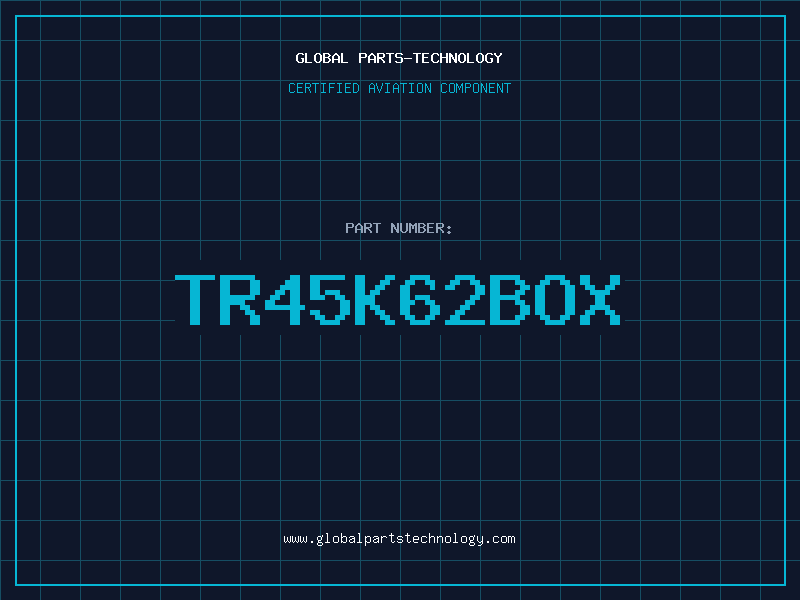 Aviation Part TR45K62BOX