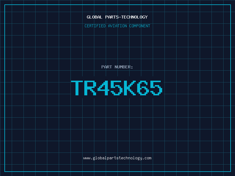 Aviation Part TR45K65