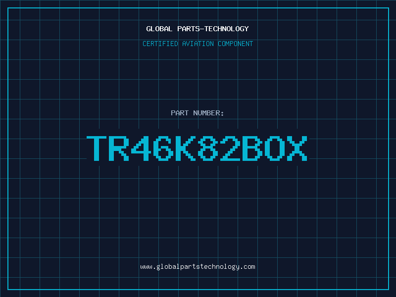 Aviation Part TR46K82BOX