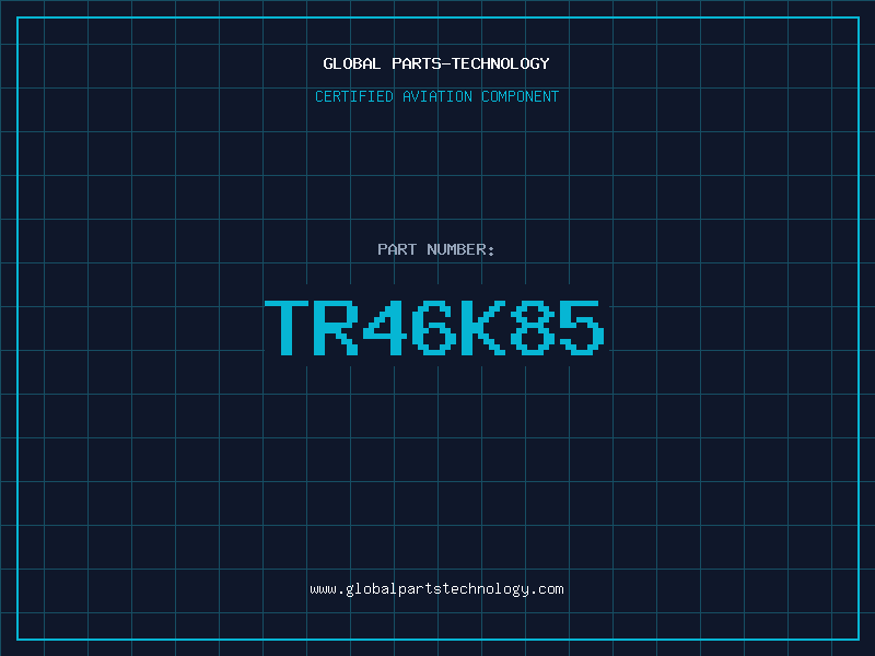 Aviation Part TR46K85