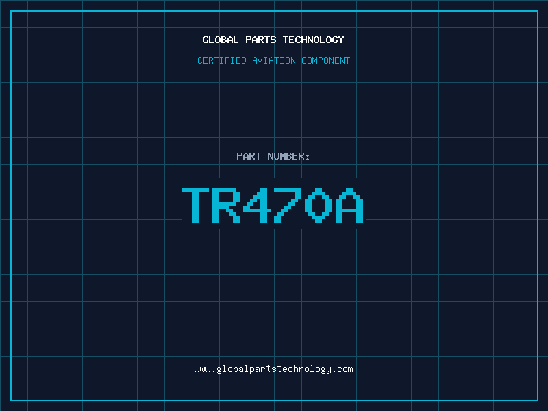 Aviation Part TR470A