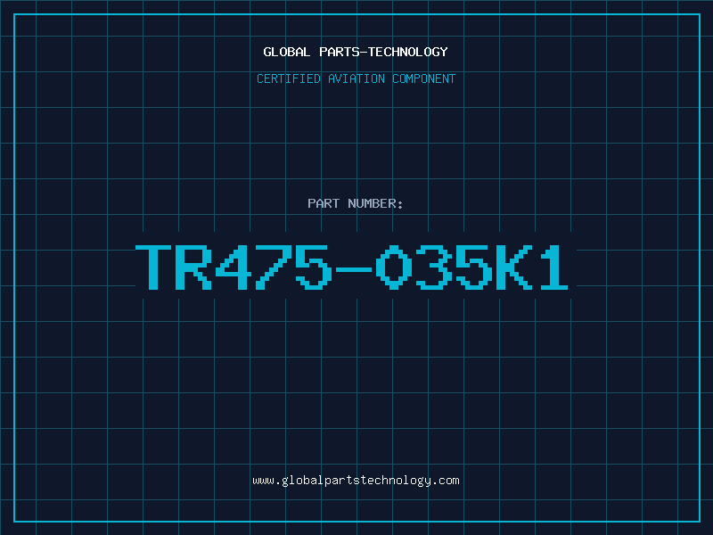 Aviation Part TR475-035K1