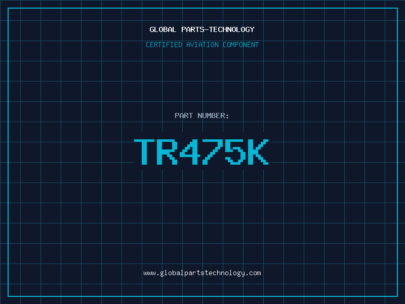 Aviation Part TR475K