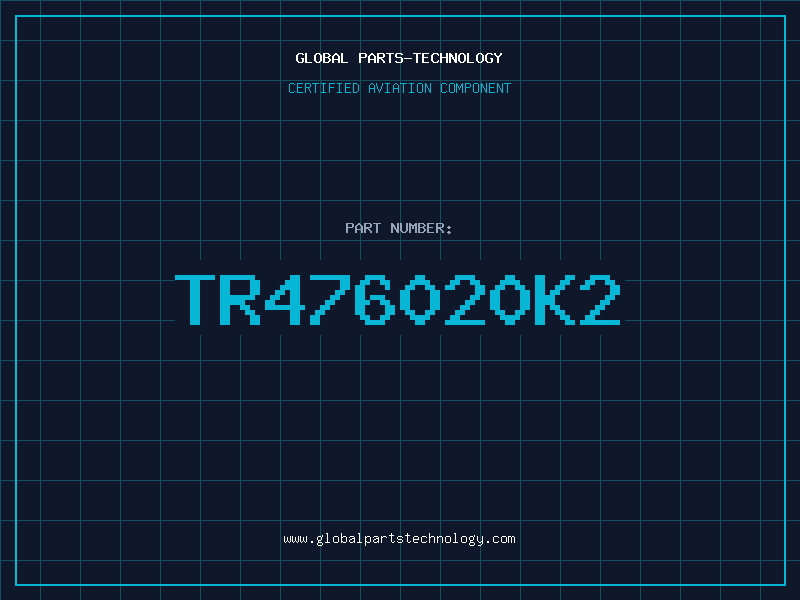 Aviation Part TR476020K2