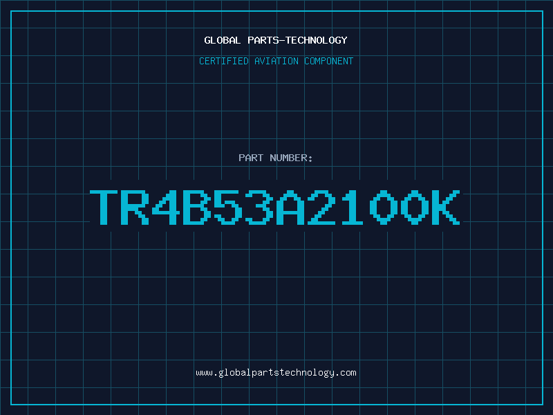 Aviation Part TR4B53A2100K