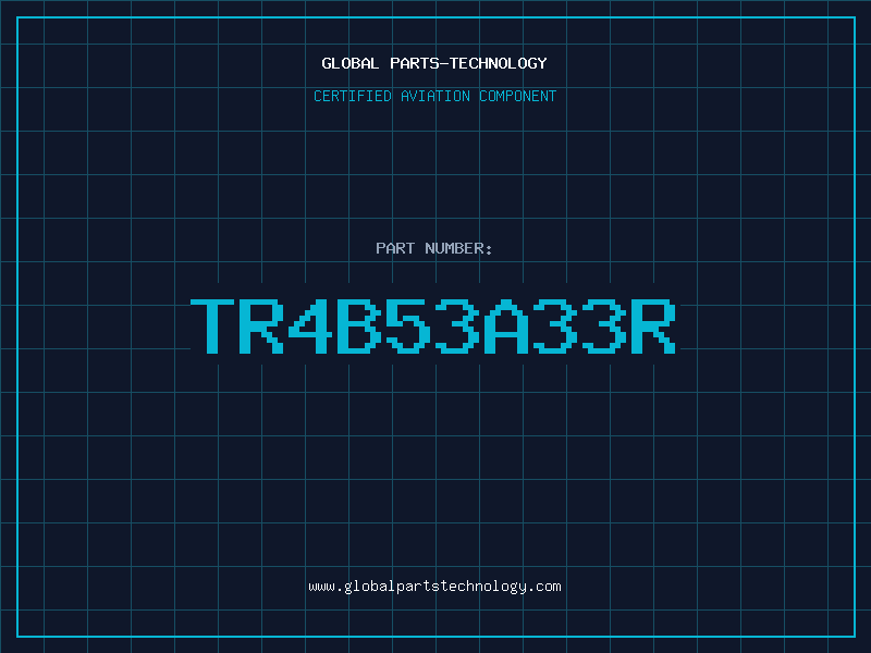 Aviation Part TR4B53A33R