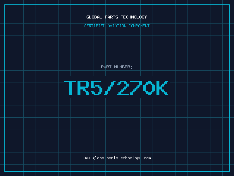 Aviation Part TR5/270K