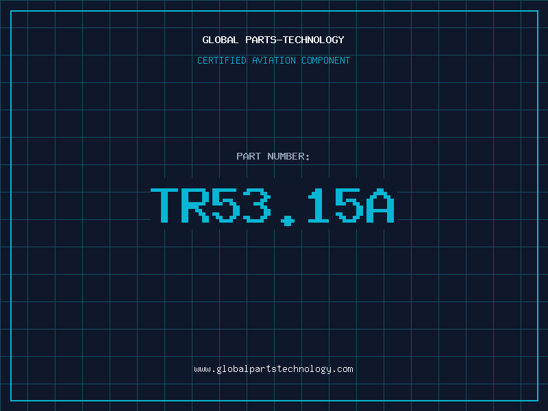 Aviation Part TR53.15A
