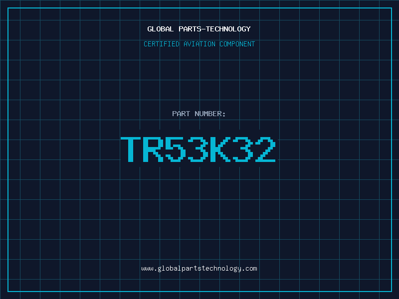 Aviation Part TR53K32