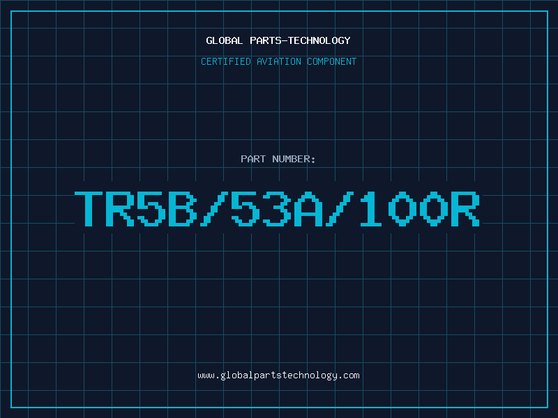 Aviation Part TR5B/53A/100R