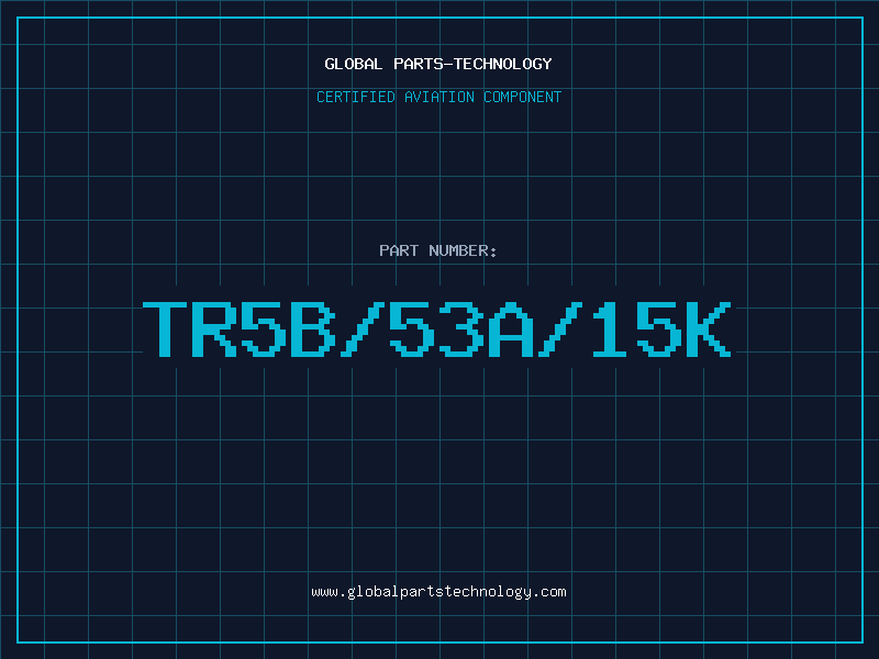 Aviation Part TR5B/53A/15K