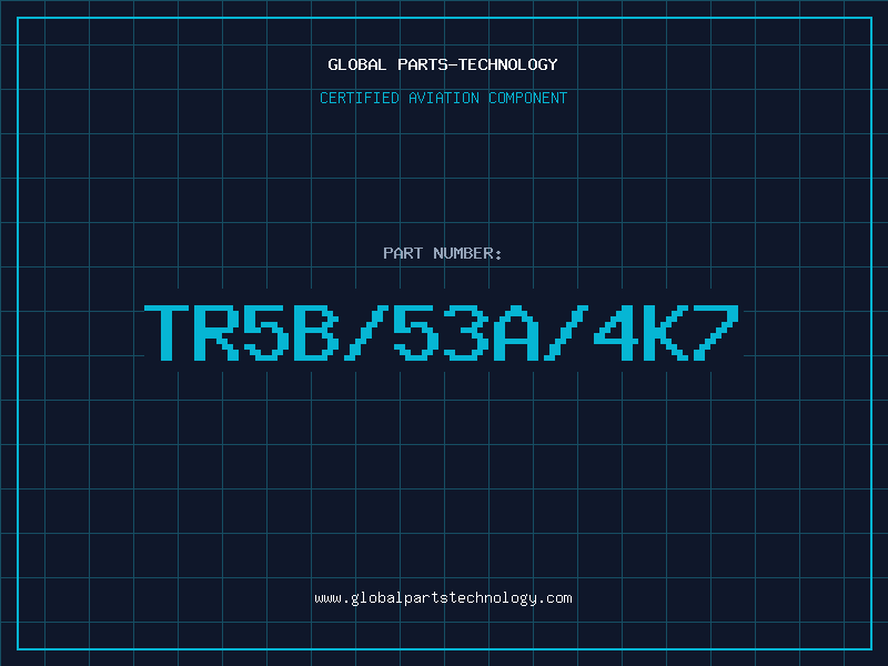 Aviation Part TR5B/53A/4K7