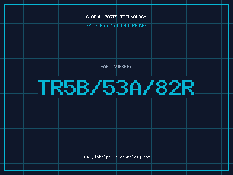 Aviation Part TR5B/53A/82R