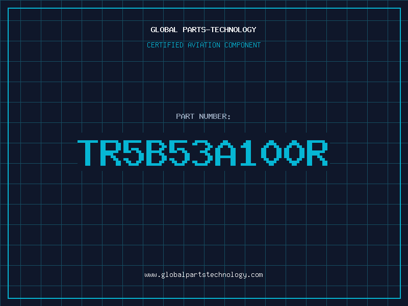 Aviation Part TR5B53A100R