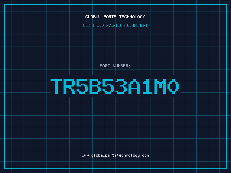 Aviation Part TR5B53A1M0