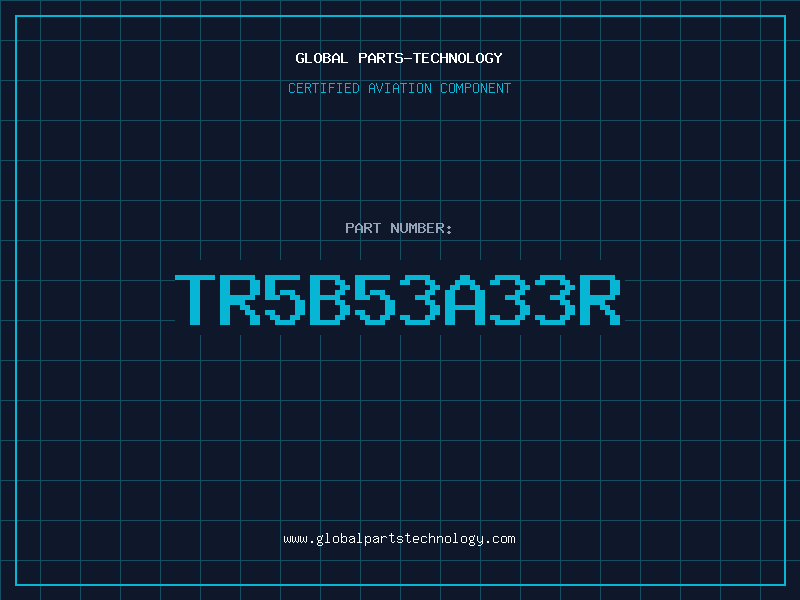 Aviation Part TR5B53A33R