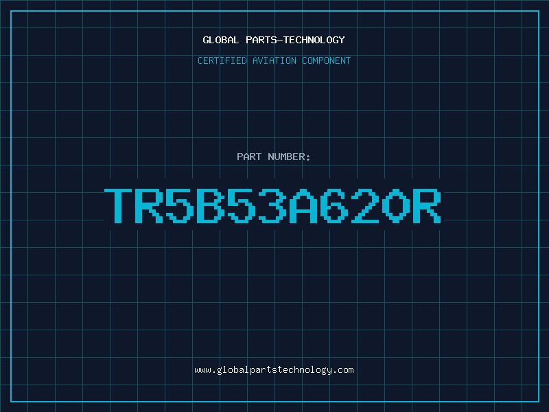 Aviation Part TR5B53A620R