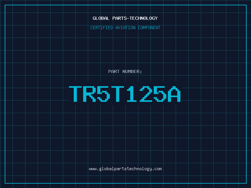Aviation Part TR5T125A