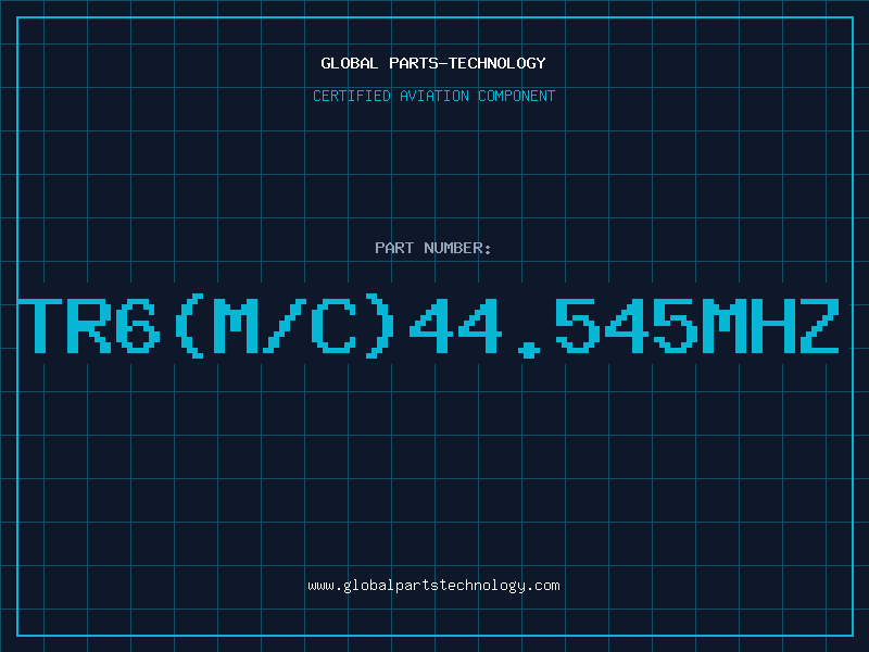 Aviation Part TR6(M/C)44.545MHZ